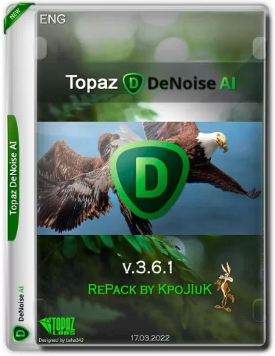 Четкие фото при любом освещении — Topaz DeNoise AI 3.6.1 RePack by KpoJIuK