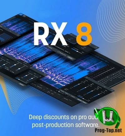 Ремонт и полировка звука — iZotope — RX 8 Audio Editor Advanced 8.0.0.496 STANDALONE, VST, VST3, AAX RePack by R2R