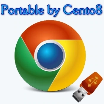 Стабильный и быстрый браузер — Google Chrome 116.0.5845.180 Portable by Cento8
